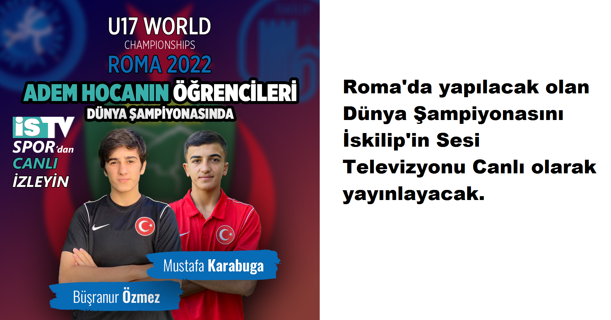 İS TV DÜNYA ŞAMPİYONASINI DA CANLI YAYINLAYACAK