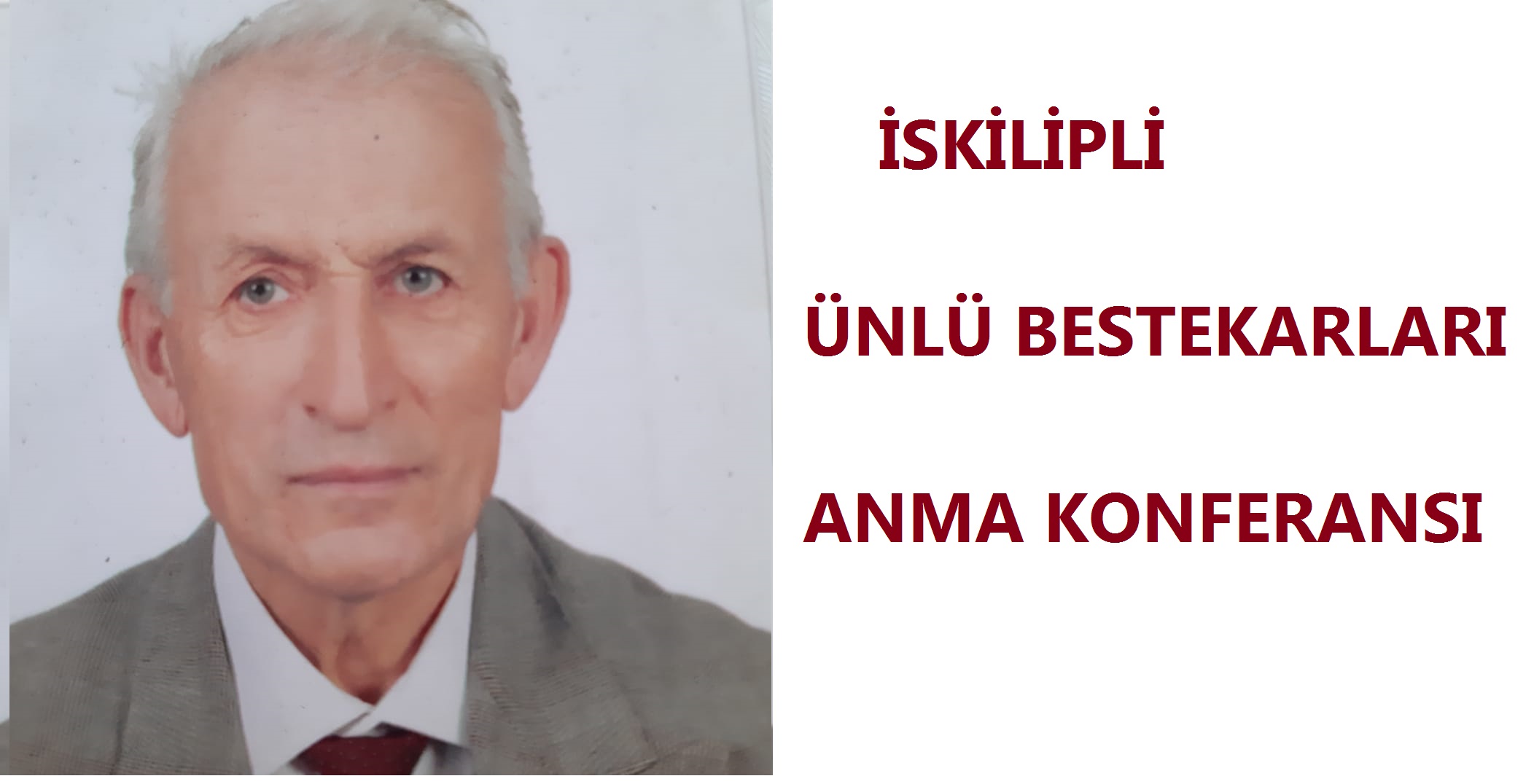 ÜNLÜ BESTEKARLAR İSKİLİP’TE ANILACAK
